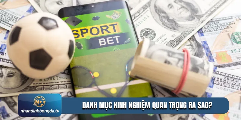 Danh mục kinh nghiệm quan trọng ra sao?