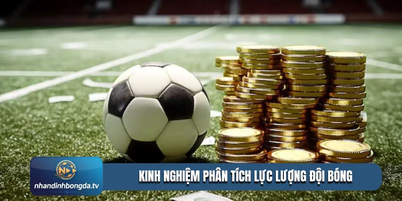 Kinh nghiệm phân tích đội bóng qua thông số